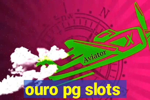 ouro pg slots